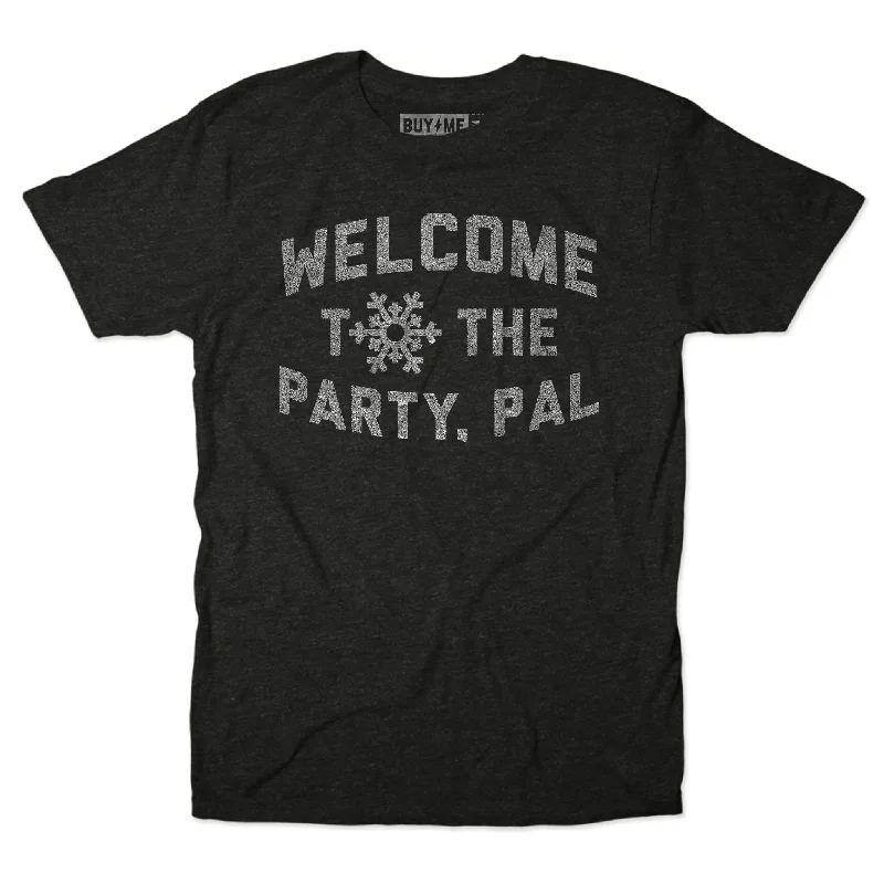 T-Shirts For Youth Programs & Activities-Welcome To The Party, Pal Tee