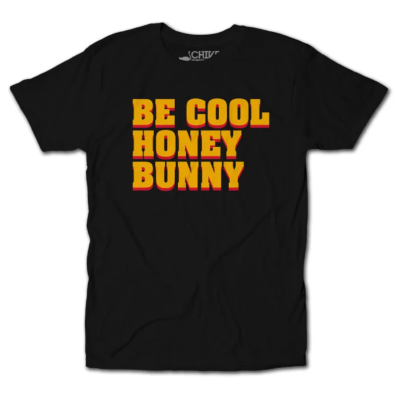 T-Shirts With Custom Designs & Patterns-Be Cool Honey Bunny Tee