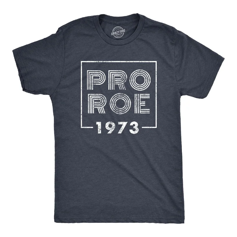 Custom T-Shirts For School Sports Events-Pro Roe 1973 Men's T Shirt