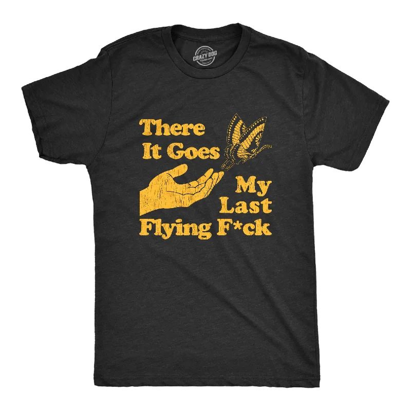 T-Shirts For Team Celebrations-There Goes My Last Flying Fuck Men's T Shirt