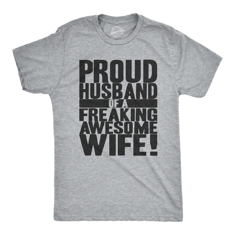 Personalized T-Shirts For School Competitions-Proud Husband of a Freaking Awesome Wife Men's T Shirt