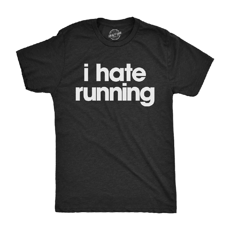 Personalized T-Shirts For Player Recognition-I Hate Running Men's T Shirt