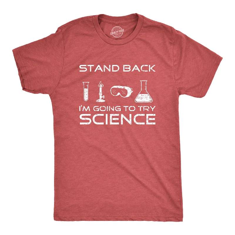 Personalized T-Shirts For Group Customization-Stand Back I'm Going To Try Science Men's T Shirt