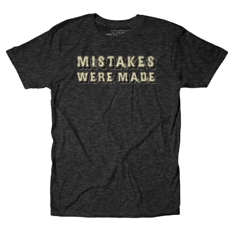 Custom T-Shirts For Sponsorship Events-Mistakes Were Made Tee