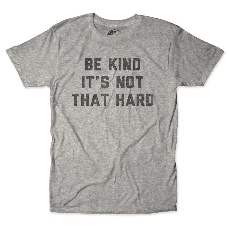 Custom T-Shirts For Event Partnerships-Be Kind It's Not That Hard Tee