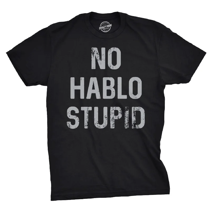 T-Shirts For Charity Fundraisers-No Hablo Stupid Men's T Shirt