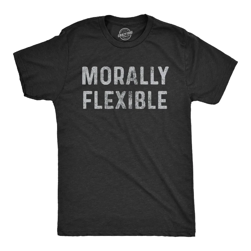 Custom T-Shirts With Custom Fit-Morally Flexible Men's T Shirt