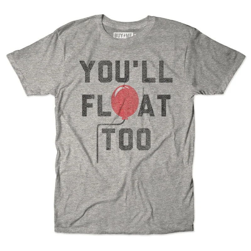 Custom T-Shirts For Special League Events-You'll Float Too Tee